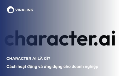Character AI là gì? Cách hoạt động và ứng dụng cho doanh nghiệp